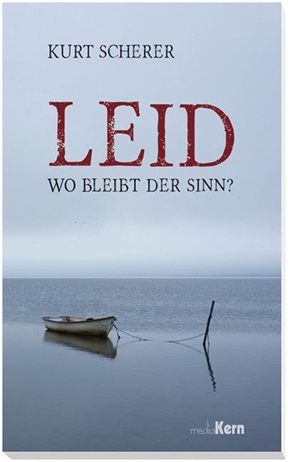 Cover: 9783842916333 | Leid - wo bleibt der Sinn? | Kurt Scherer | Taschenbuch | 64 S. | 2020