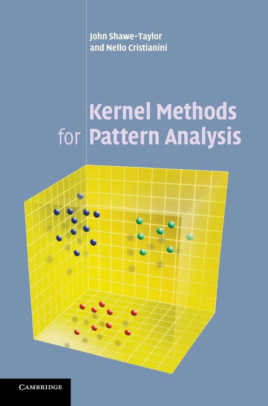 Cover: 9780521813976 | Kernel Methods for Pattern Analysis | John Shawe-Taylor | Buch | 2014