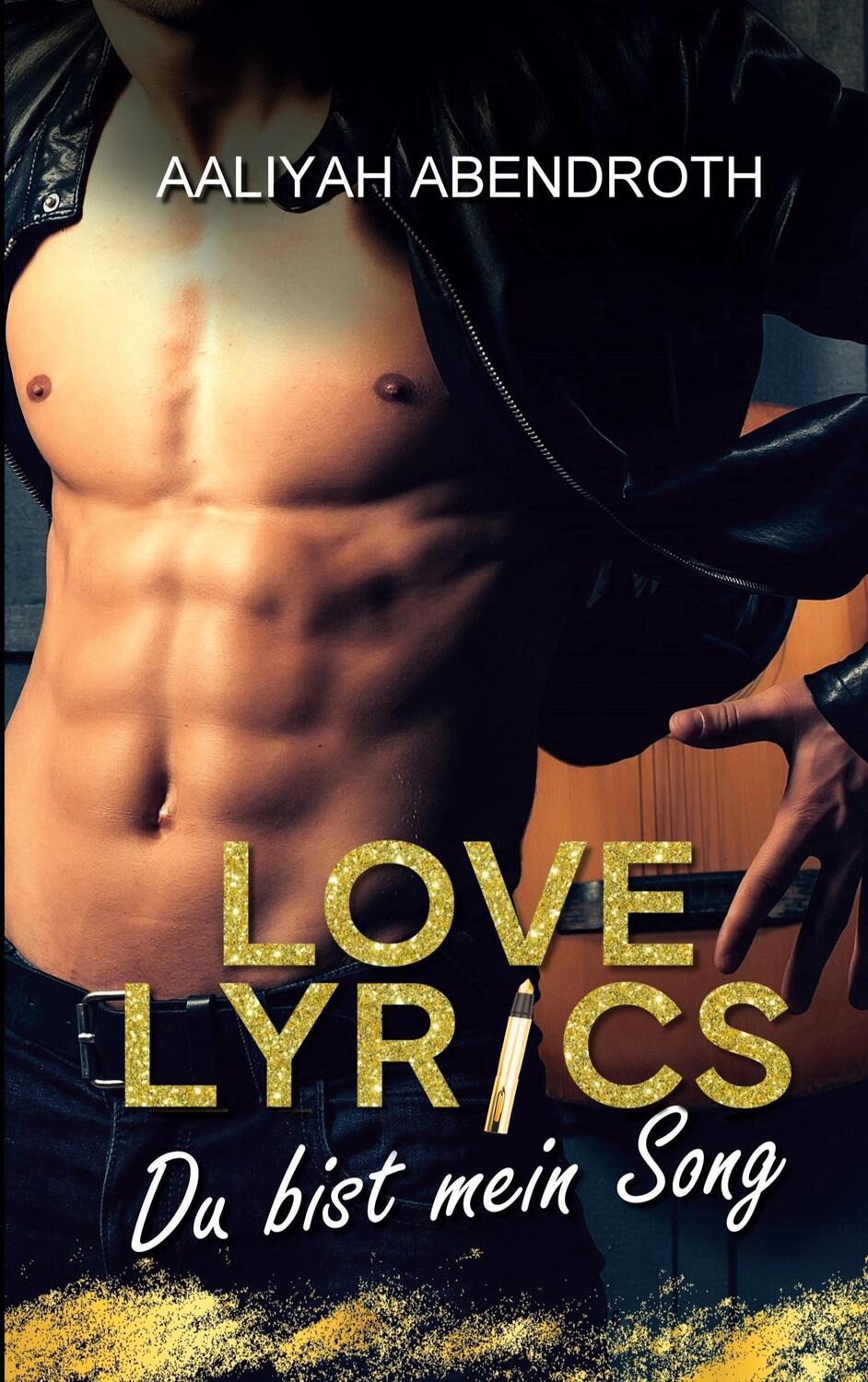 Cover: 9783734719912 | Love Lyrics - Du bist mein Song | Rockstar Romance | Aaliyah Abendroth