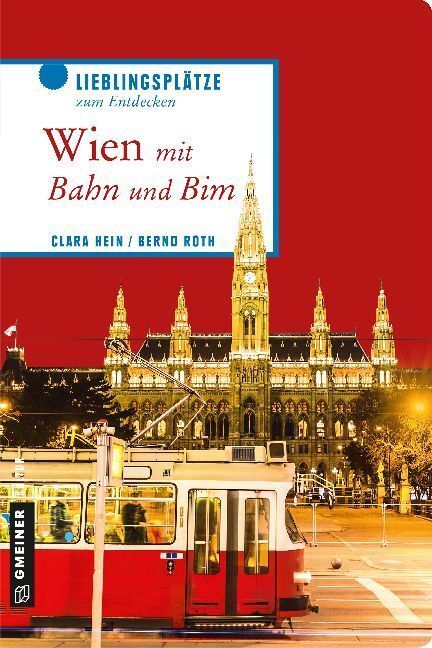 Cover: 9783839223512 | Wien mit Bahn und Bim | Clara Hein (u. a.) | Taschenbuch | Deutsch