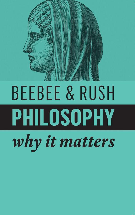 Cover: 9781509532162 | Philosophy | Why It Matters | Helen Beebee (u. a.) | Taschenbuch