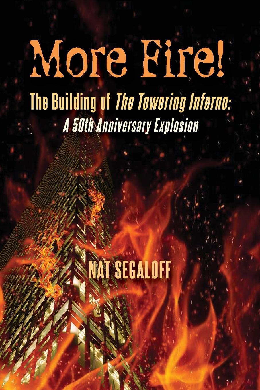 Cover: 9798887710600 | More Fire! The Building of The Towering Inferno | Nat Segaloff | Buch