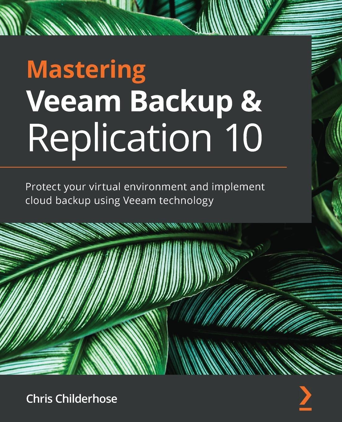 Cover: 9781838980443 | Mastering Veeam Backup & Replication 10 | Chris Childerhose | Buch