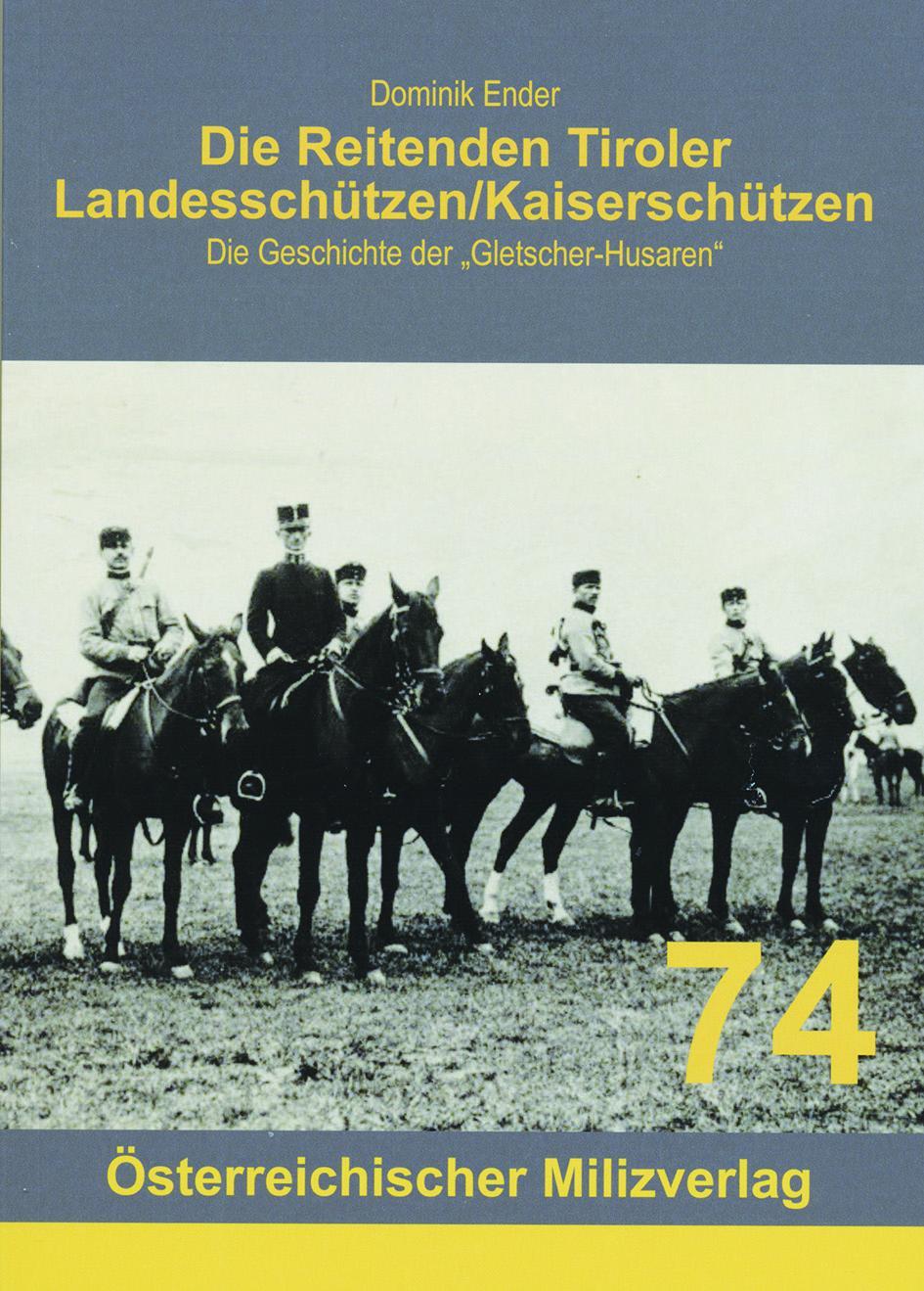 Cover: 9783901185939 | Die Reitenden Tiroler Landesschützen/Kaiserschützen | Dominik Ender