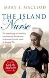 Cover: 9781845967901 | The Island Nurse | Mary J. MacLeod | Taschenbuch | Englisch | 2012