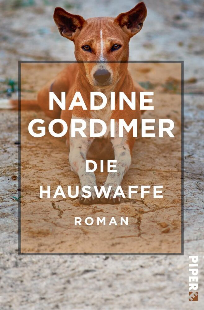 Cover: 9783492550130 | Die Hauswaffe | Roman | Nadine Gordimer | Taschenbuch | 2018 | Piper
