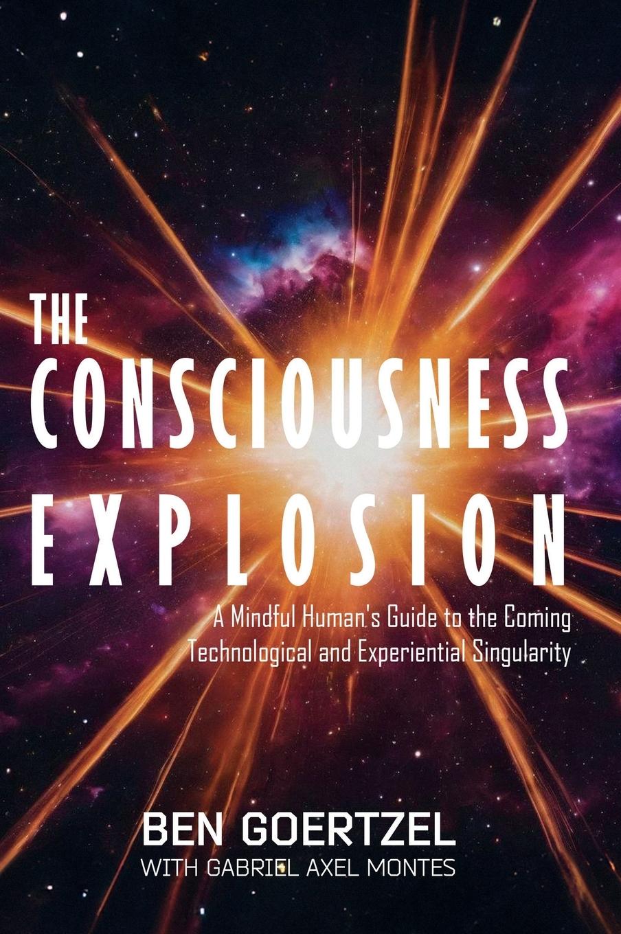 Cover: 9798990739802 | The Consciousness Explosion | Ben Goertzel (u. a.) | Buch | Englisch