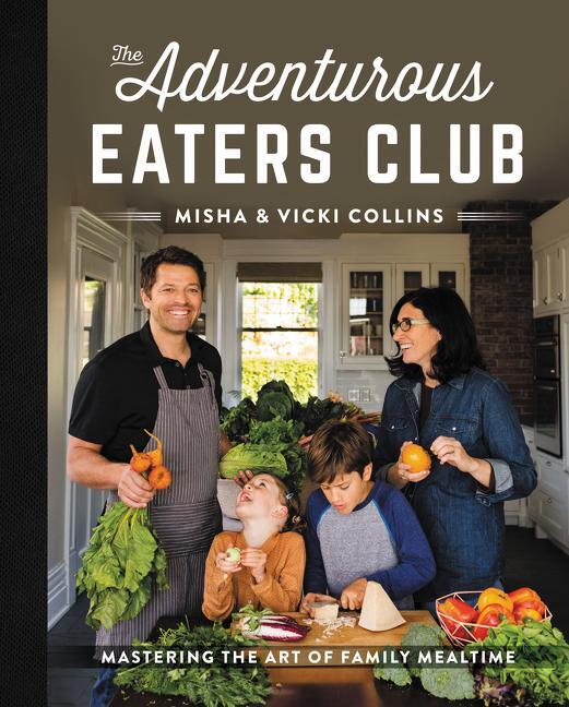 Cover: 9780062876881 | The Adventurous Eaters Club: Mastering the Art of Family Mealtime
