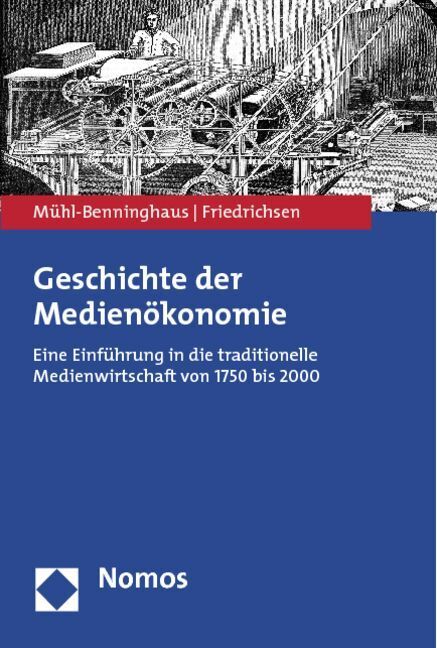 Cover: 9783832971649 | Geschichte der Medienökonomie | Wolfgang Mühl-Benninghaus (u. a.)