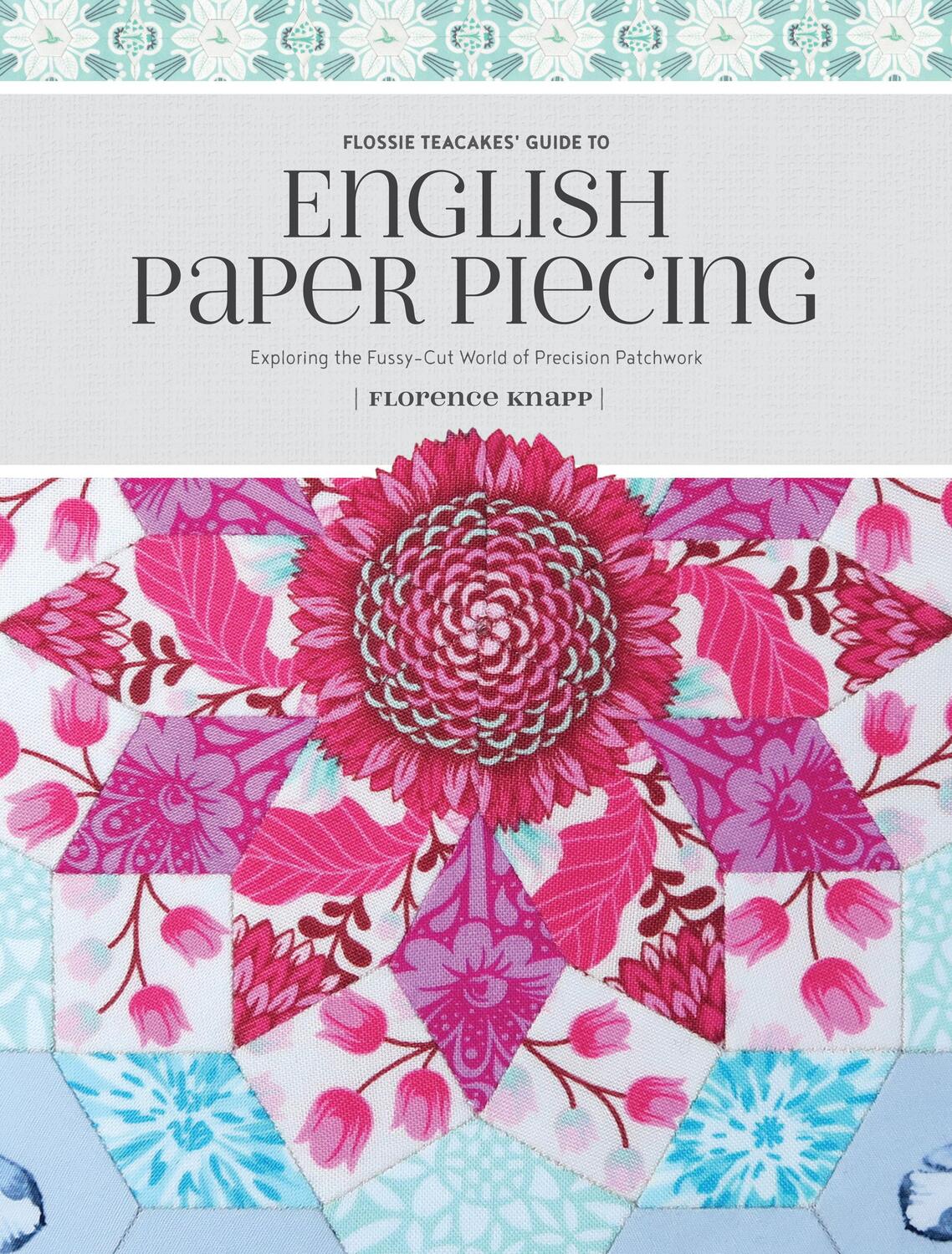Cover: 9781440247927 | Flossie Teacakes' Guide to English Paper Piecing | Florence Knapp