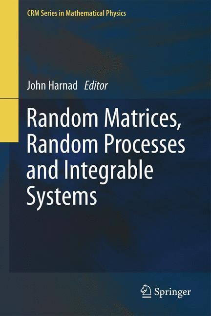 Cover: 9781441995131 | Random Matrices, Random Processes and Integrable Systems | John Harnad