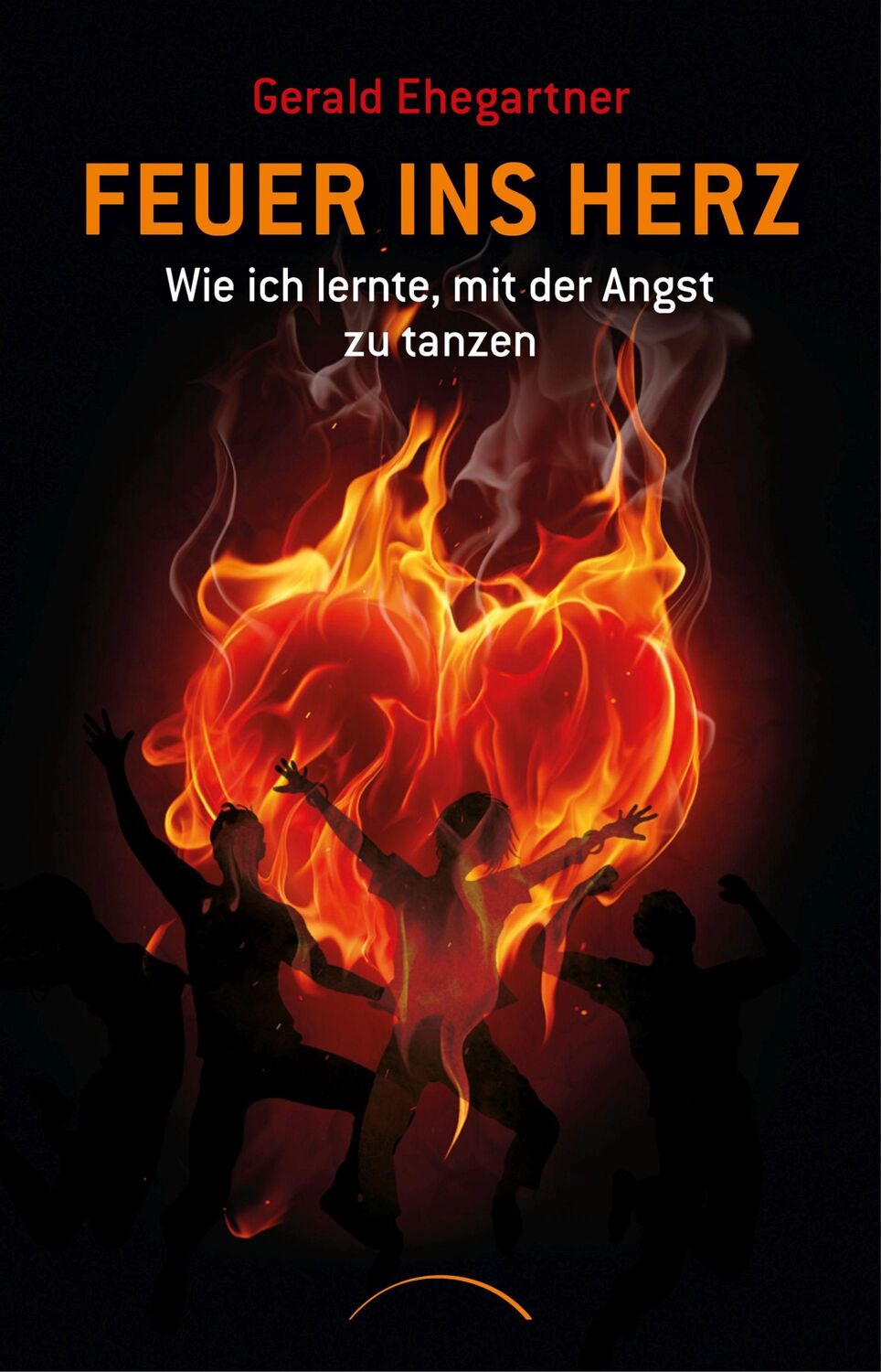 Cover: 9783958835184 | Feuer ins Herz | Wie ich lernte, mit der Angst zu tanzen | Ehegartner