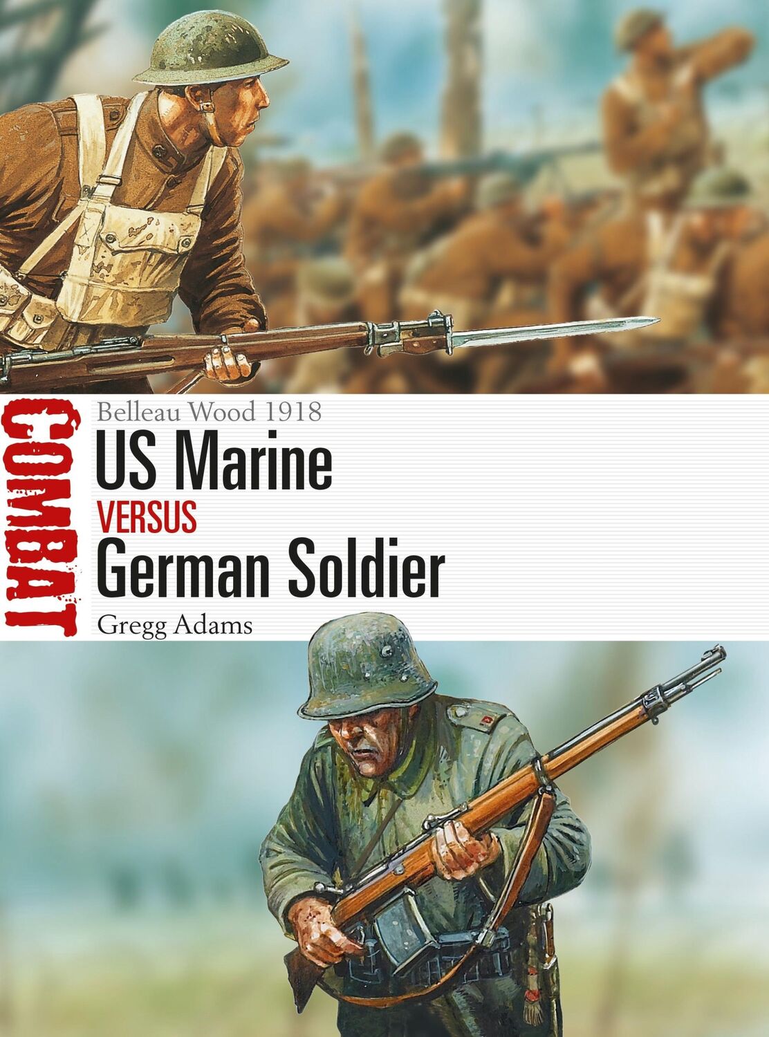 Cover: 9781472825599 | US Marine Vs German Soldier | Belleau Wood 1918 | Gregg Adams | Buch