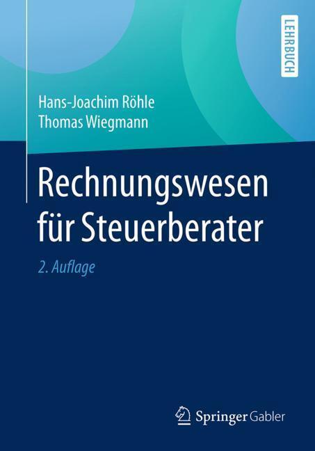 Cover: 9783658152291 | Rechnungswesen für Steuerberater | Thomas Wiegmann (u. a.) | Buch