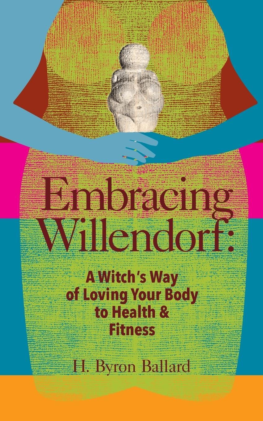 Cover: 9780996758352 | Embracing Willendorf | H. Byron Ballard | Taschenbuch | Paperback