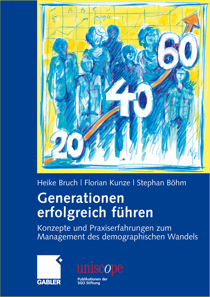 Cover: 9783834910424 | Generationen erfolgreich führen | Heike Bruch (u. a.) | Buch | 275 S.
