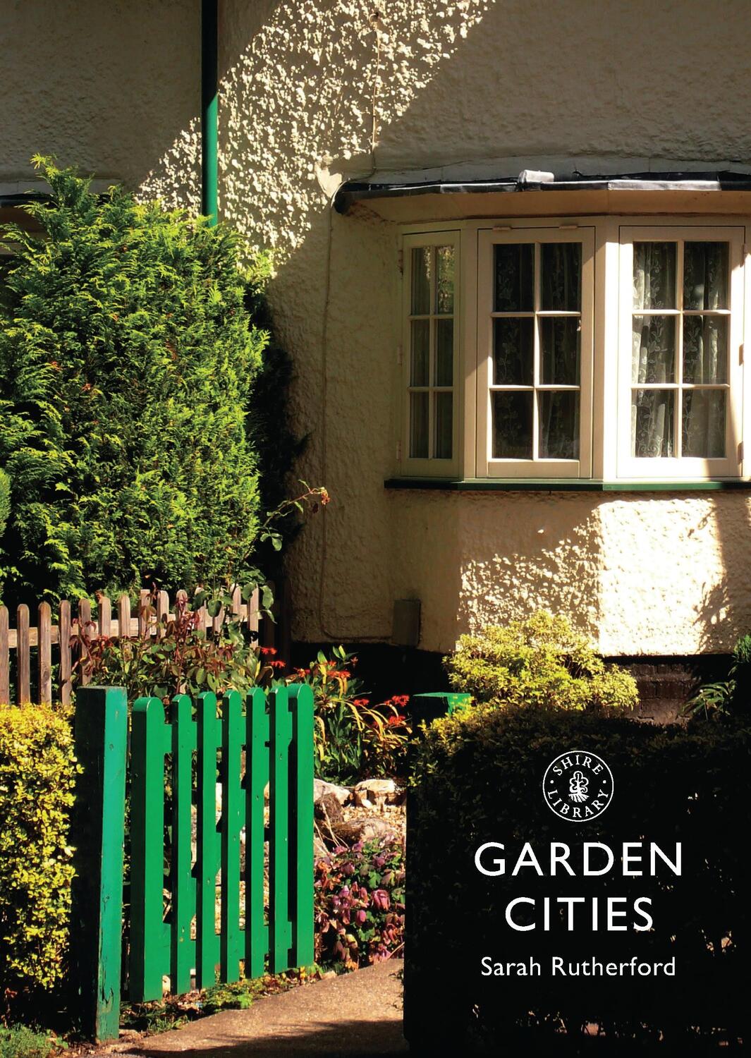 Cover: 9780747813422 | Garden Cities | Sarah Rutherford | Taschenbuch | Shire Library | 2014