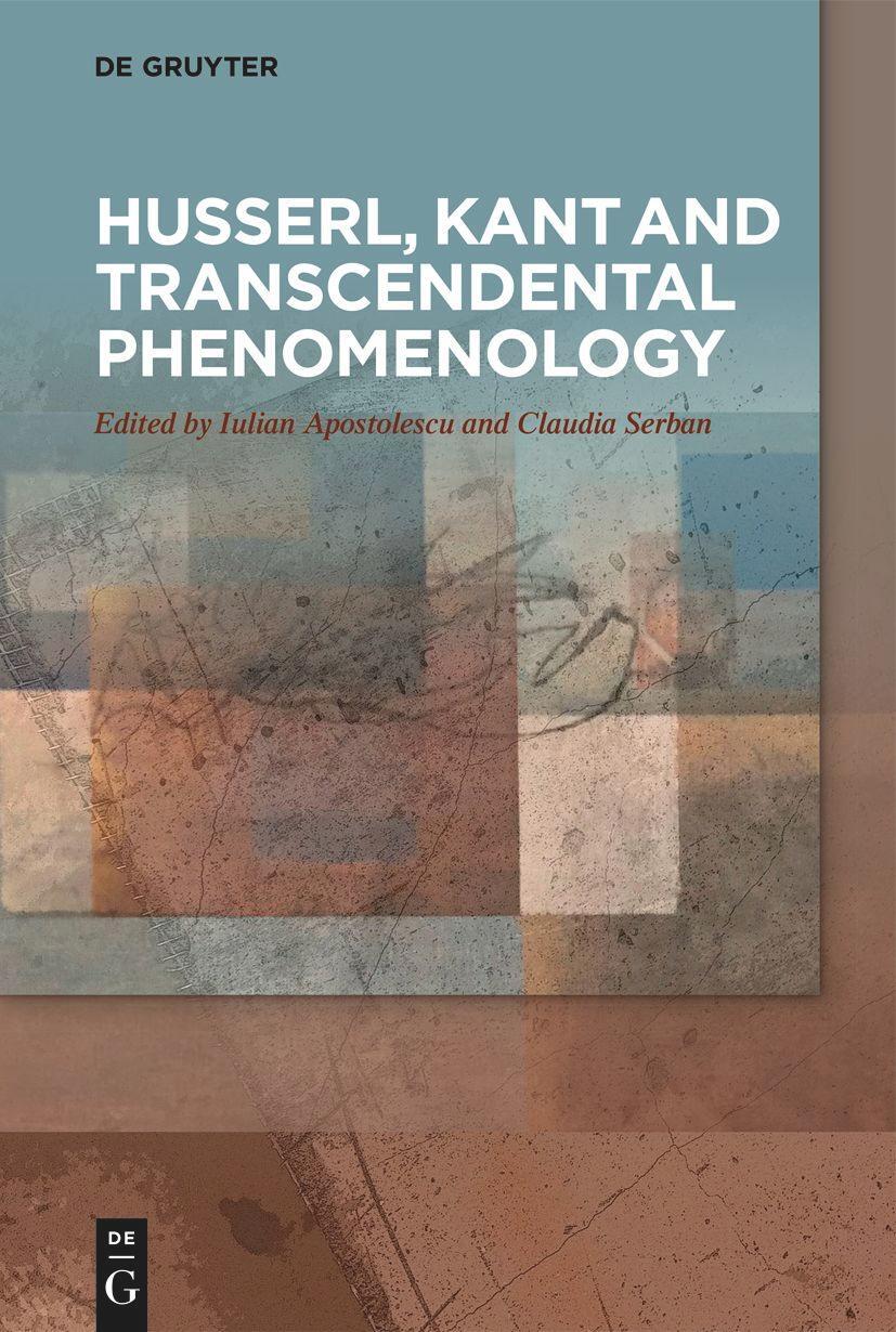 Cover: 9783110563047 | Husserl, Kant and Transcendental Phenomenology | Serban (u. a.) | Buch