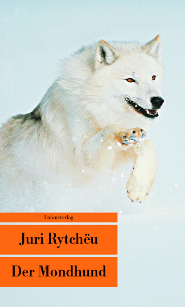 Cover: 9783293203853 | Der Mondhund | Erzählung | Juri Rytchëu | Taschenbuch | Unionsverlag