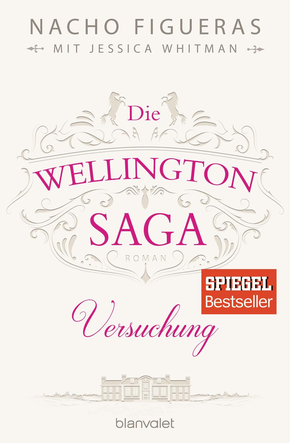 Cover: 9783734103728 | Die Wellington-Saga - Versuchung | Nacho Figueras (u. a.) | Buch