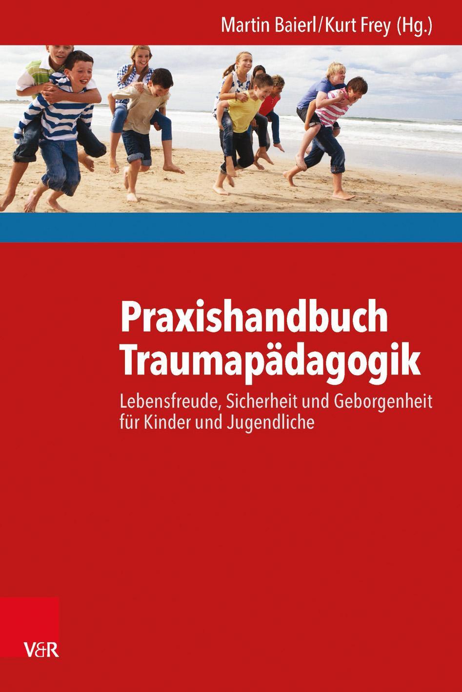 Cover: 9783525402450 | Praxishandbuch Traumapädagogik | Kurt Frey | Taschenbuch | 294 S.