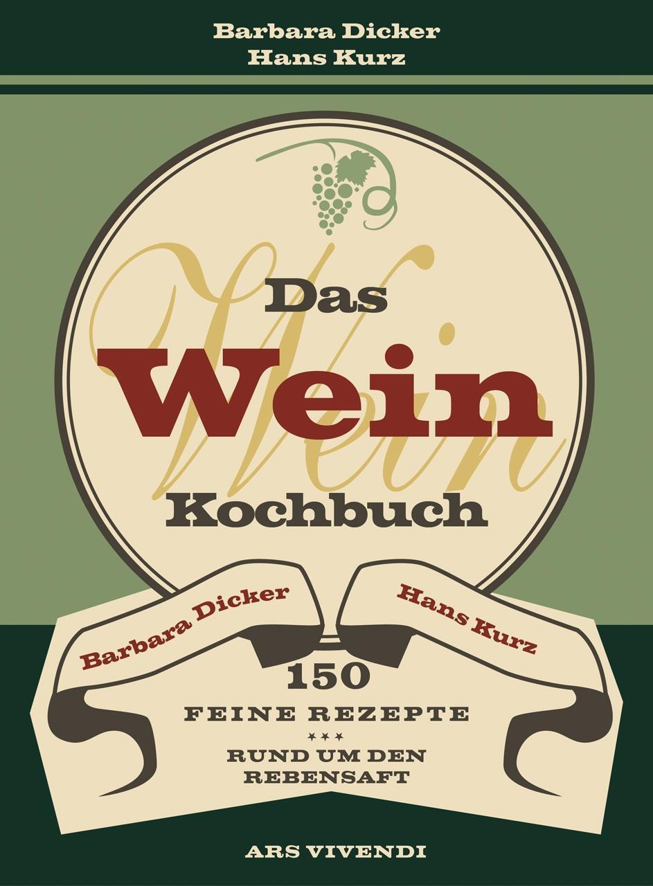 Cover: 9783869132808 | Das Weinkochbuch | 150 feine Rezepte rund um den Rebensaft | Dicker