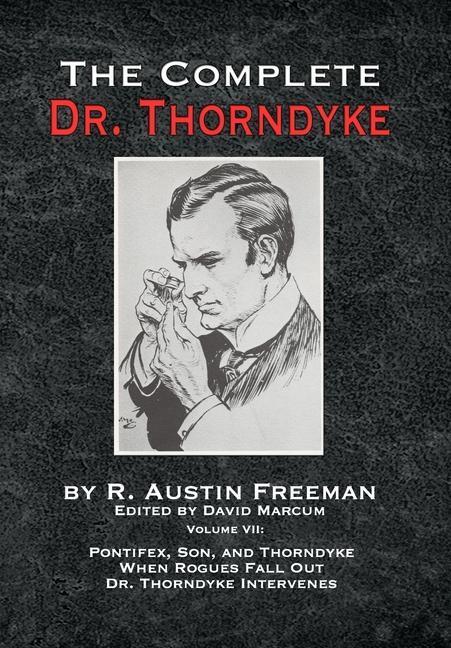 Cover: 9781787056817 | The Complete Dr. Thorndyke - Volume VII | R. Austin Freeman | Buch