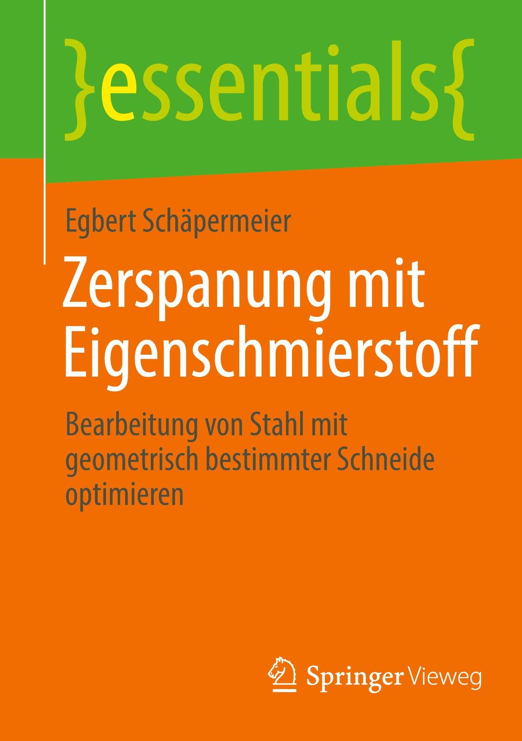 Cover: 9783658363802 | Zerspanung mit Eigenschmierstoff | Egbert Schäpermeier | Taschenbuch
