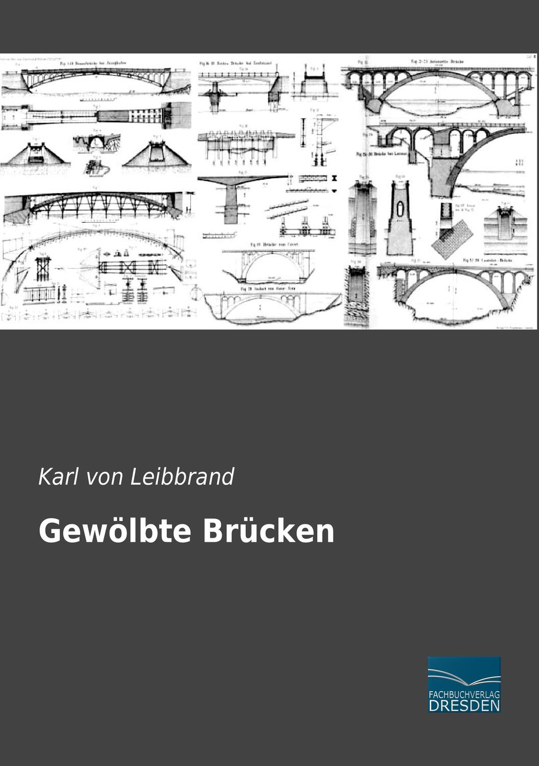 Cover: 9783961690190 | Gewölbte Brücken | Karl von Leibbrand | Taschenbuch | Paperback | 2017