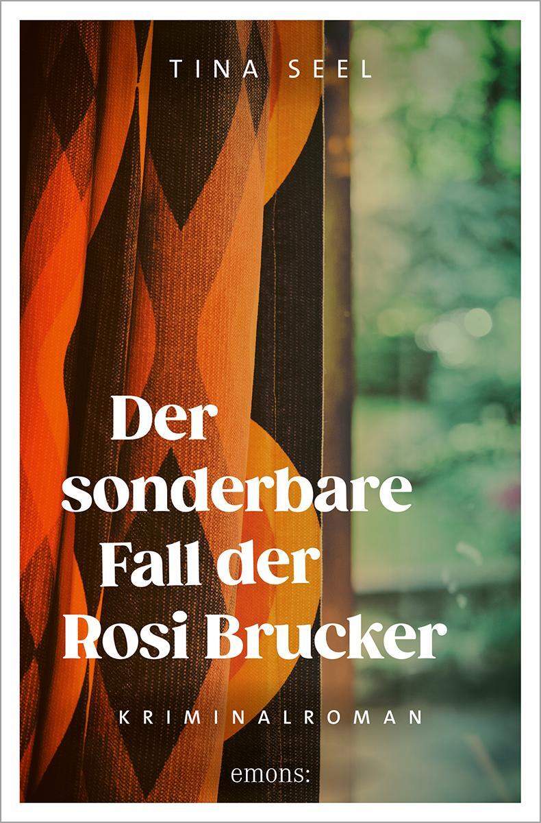 Cover: 9783740818968 | Der sonderbare Fall der Rosi Brucker | Kriminalroman | Tina Seel