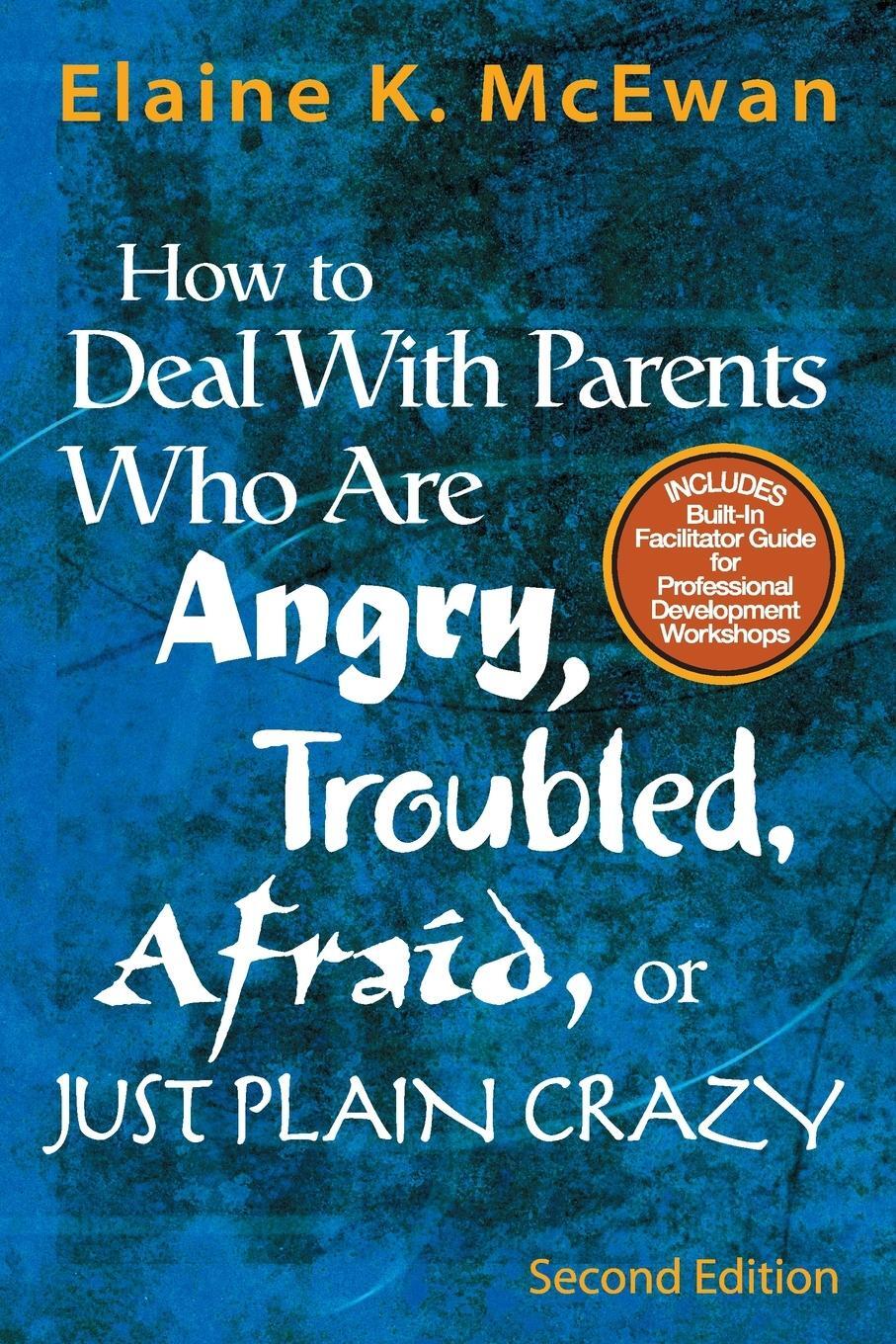 Cover: 9781412904445 | How to Deal with Parents Who Are Angry, Troubled, Afraid, or Just...