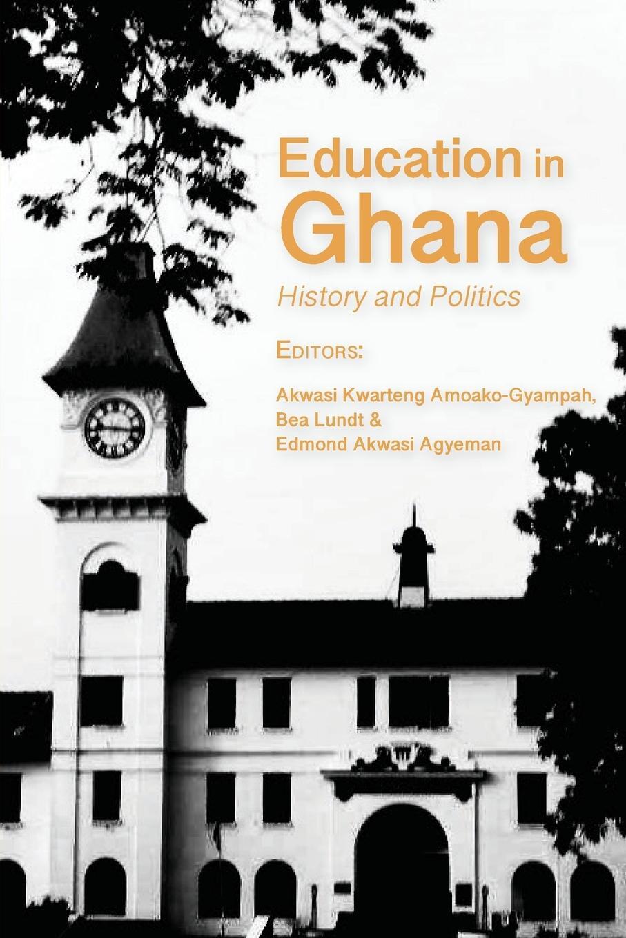 Cover: 9789956553990 | Education in Ghana | History and Politics | Bea Lundt | Taschenbuch
