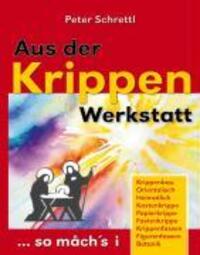 Cover: 9783950220711 | Aus der Krippenwerkstatt | So mach's i... | Peter Schrettl | Buch