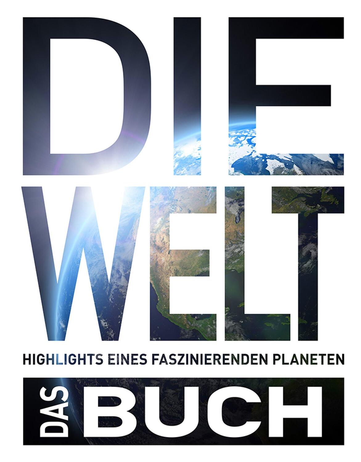 Cover: 9783969650196 | Die Welt. Das Buch | Highlights eines faszinierenden Planeten | Buch