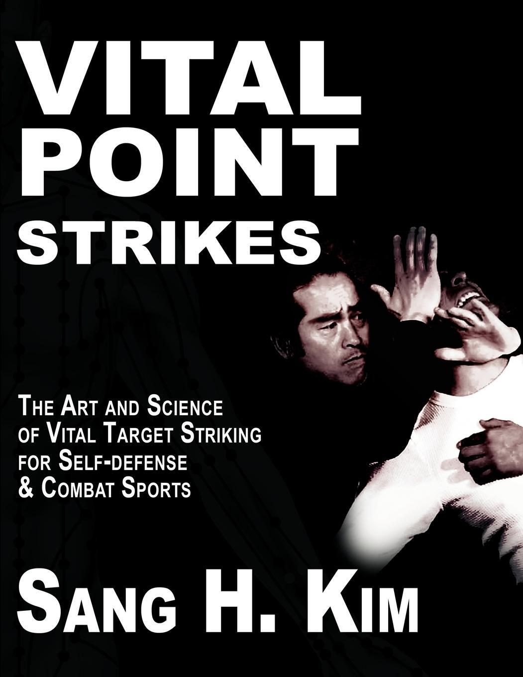 Cover: 9781934903056 | Vital Point Strikes | Sang H. Kim | Taschenbuch | Paperback | Englisch