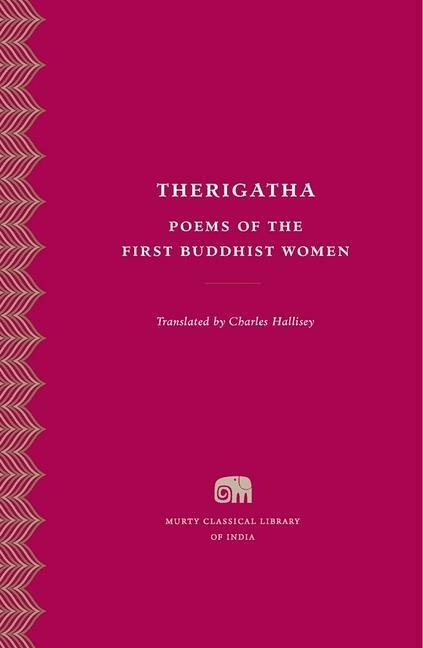 Cover: 9780674427730 | Therigatha | Selected Poems of the First Buddhist Women | Buch | 2015