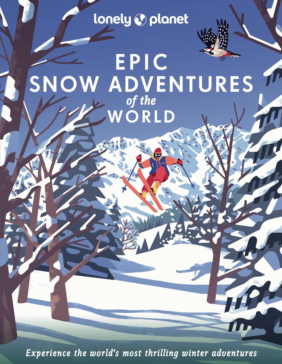 Cover: 9781838696030 | Lonely Planet Epic Snow Adventures of the World | Lonely Planet | Buch