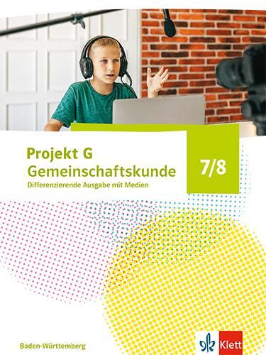 Cover: 9783124088444 | Projekt G Gemeinschaftskunde 7/8. Schulbuch Klasse 7/8....