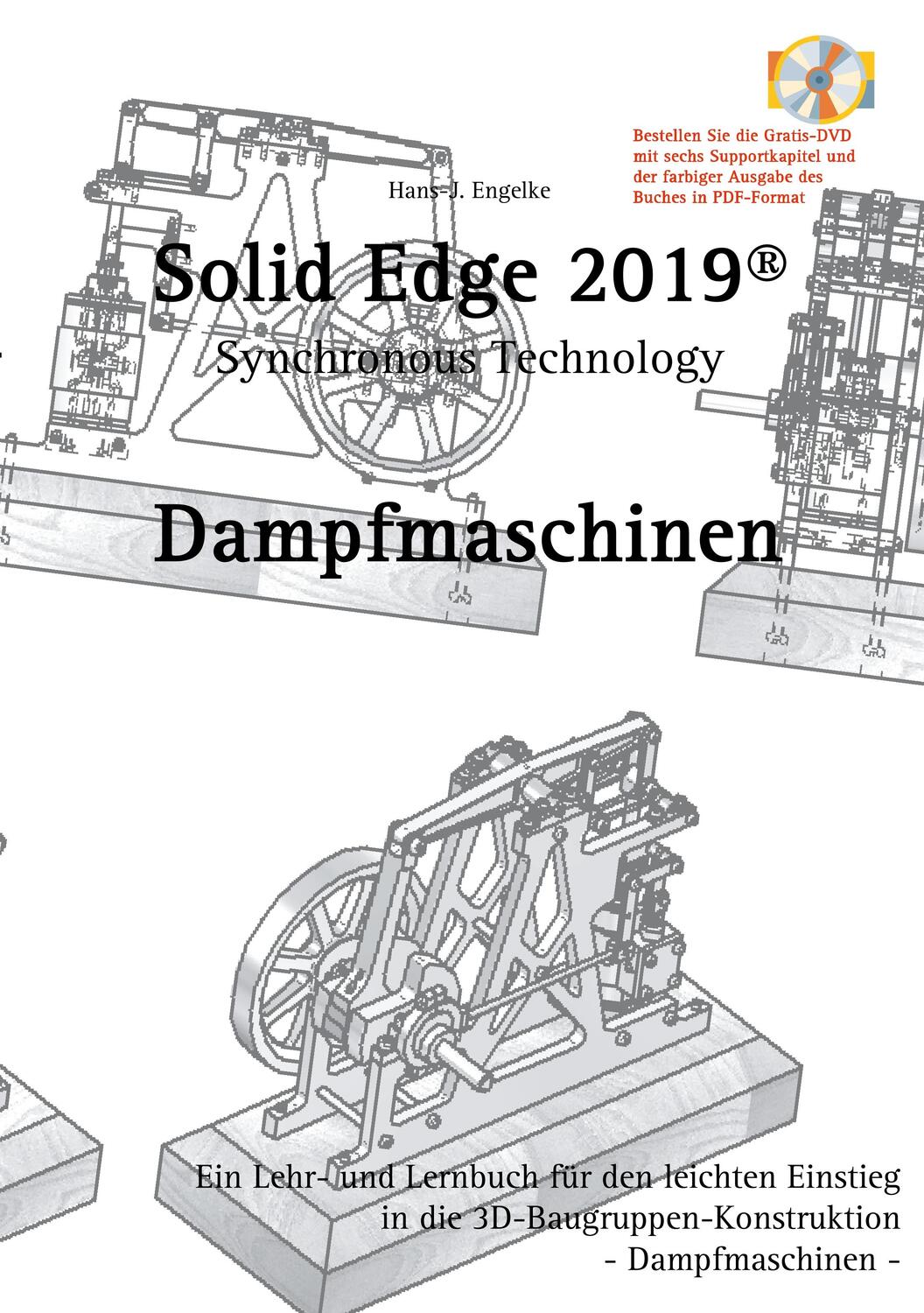 Cover: 9783746015828 | Solid Edge 2019 Dampfmaschinen | Hans-J. Engelke | Taschenbuch