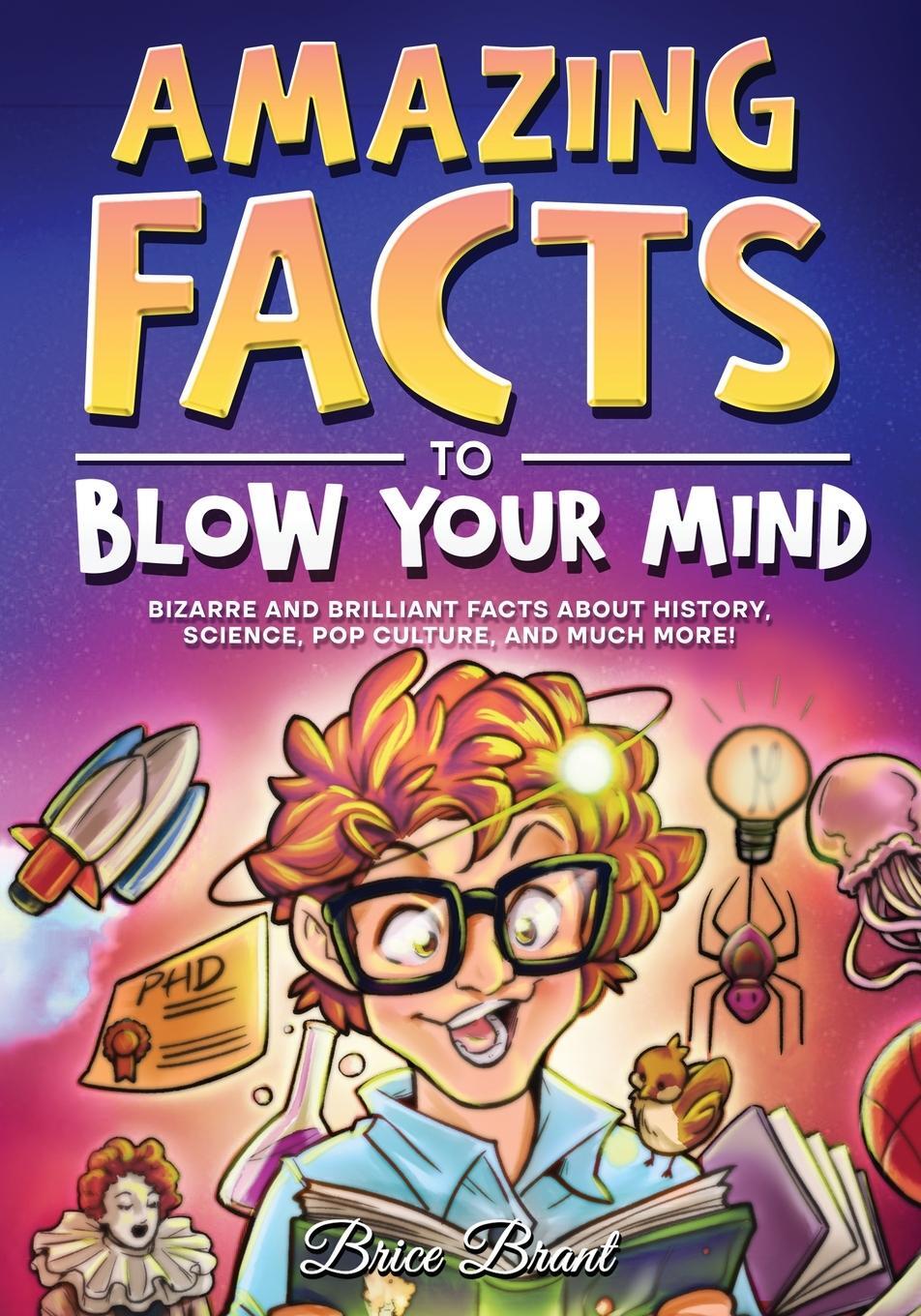 Cover: 9791255530459 | Amazing Facts to Blow Your Mind | Brice Brant (u. a.) | Taschenbuch