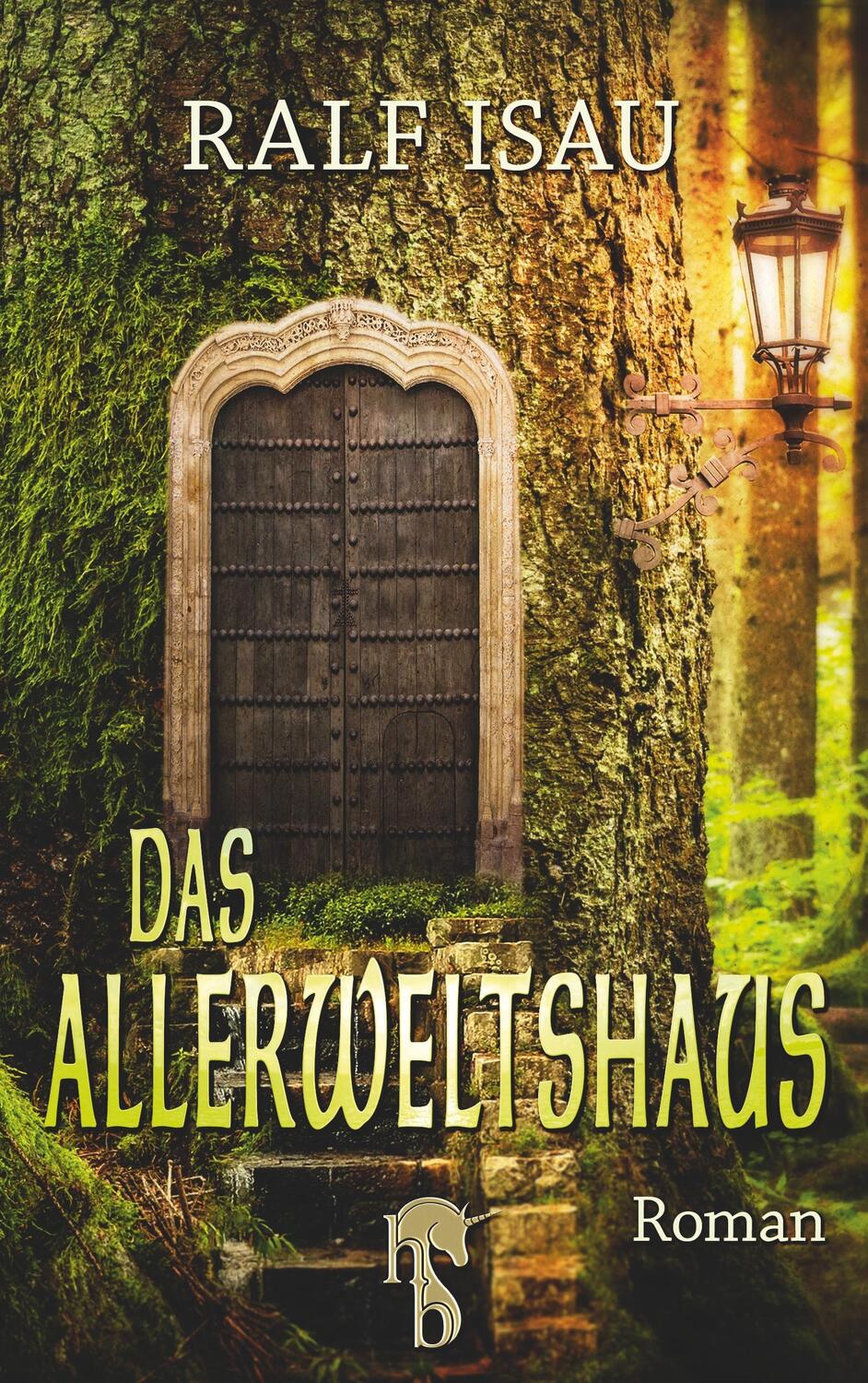 Cover: 9783957512574 | Das Allerweltshaus | Roman | Ralf Isau | Taschenbuch | 2018