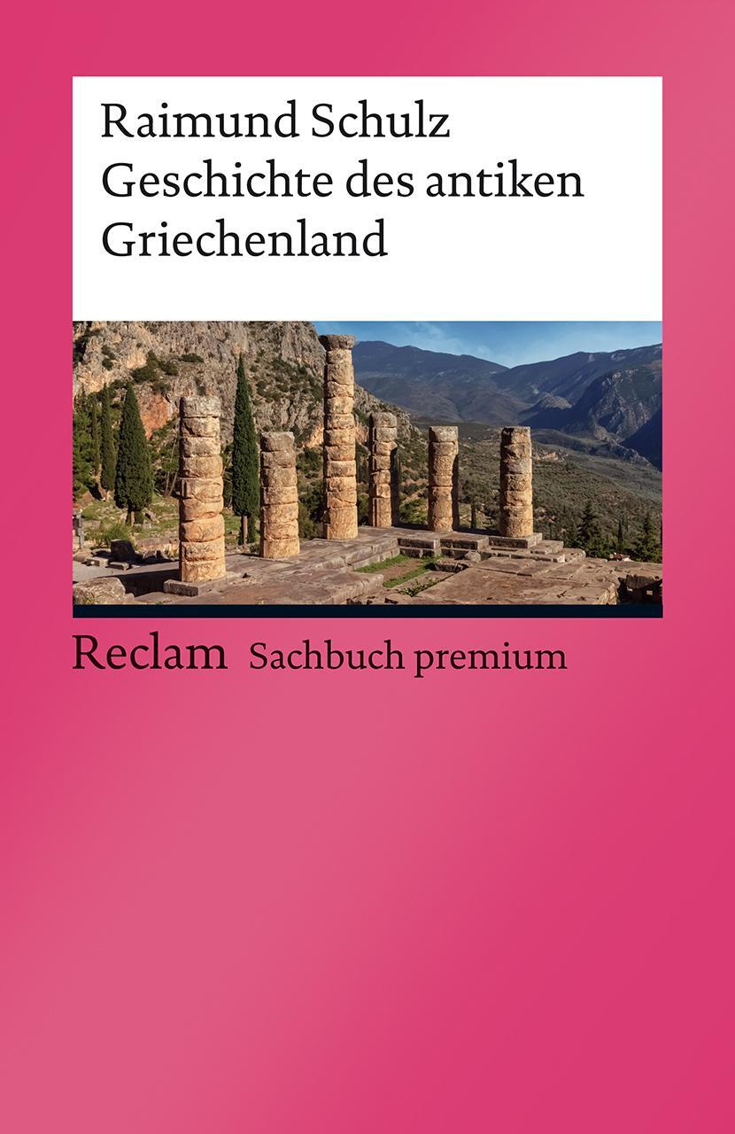 Cover: 9783150142554 | Geschichte des antiken Griechenland | Raimund Schulz | Taschenbuch