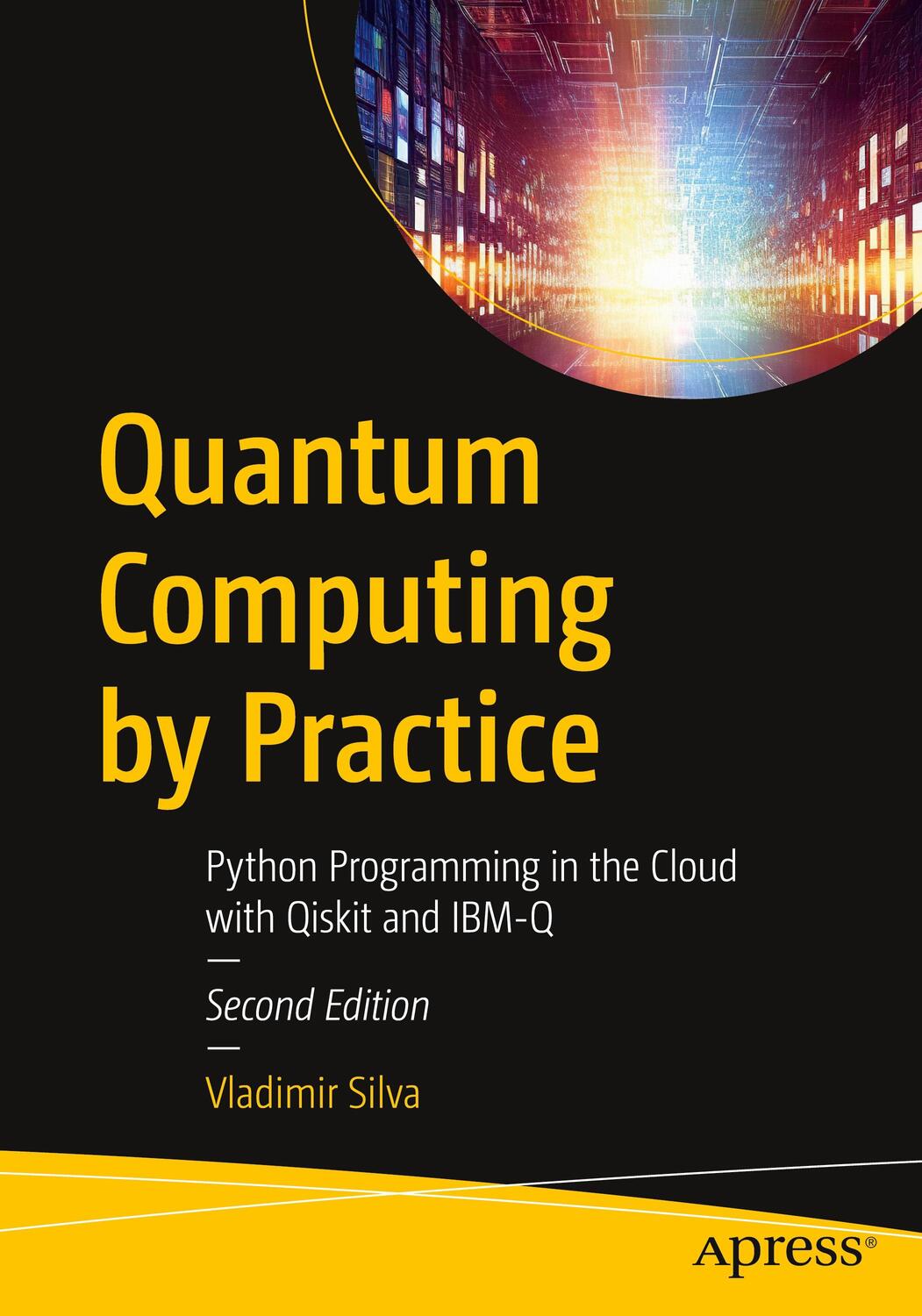 Cover: 9781484299906 | Quantum Computing by Practice | Vladimir Silva | Taschenbuch | xxii