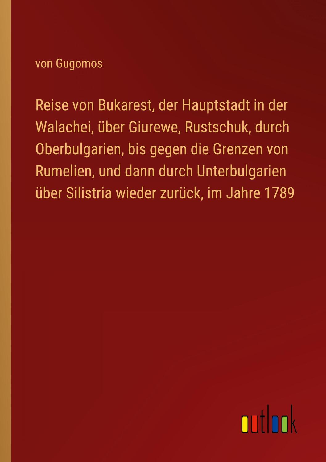 Cover: 9783368417543 | Reise von Bukarest, der Hauptstadt in der Walachei, über Giurewe,...