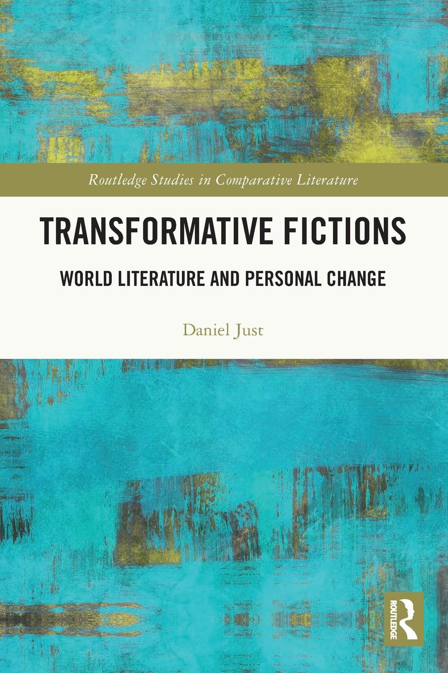 Cover: 9781032290157 | Transformative Fictions | World Literature and Personal Change | Just