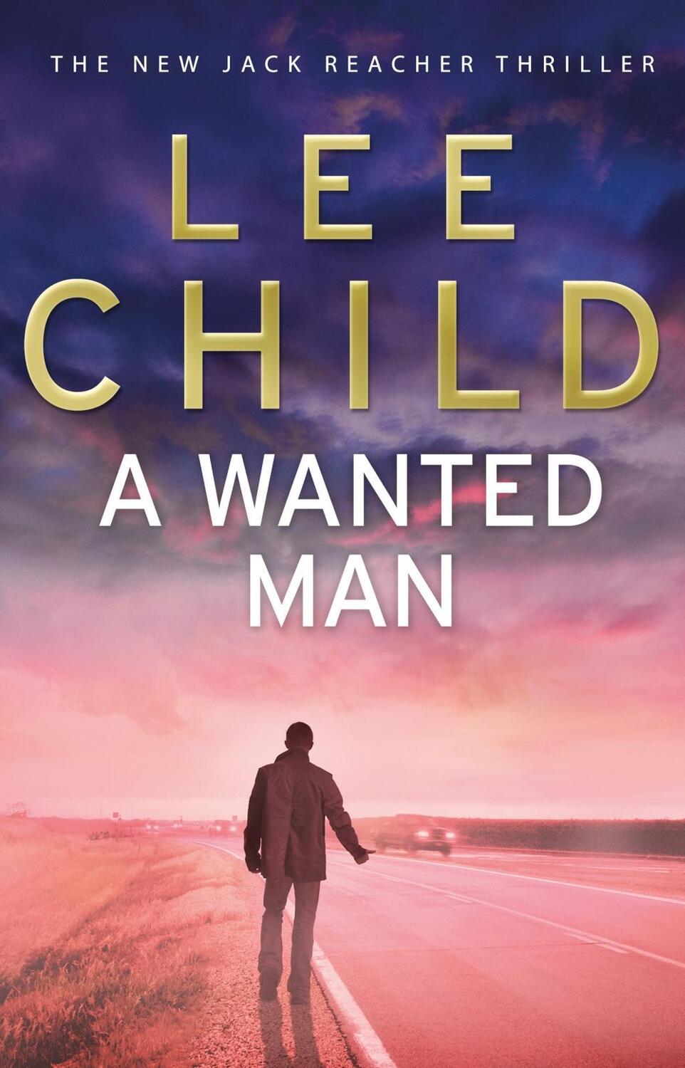 Cover: 9780553825534 | A Wanted Man | (Jack Reacher 17) | Lee Child | Taschenbuch | Englisch