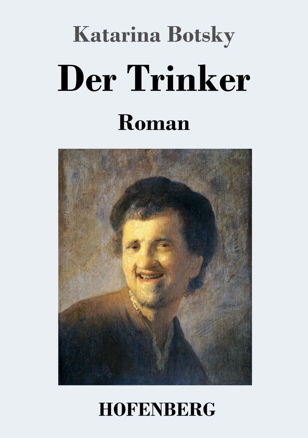 Cover: 9783743737747 | Der Trinker | Roman | Katarina Botsky | Taschenbuch | Paperback | 2020