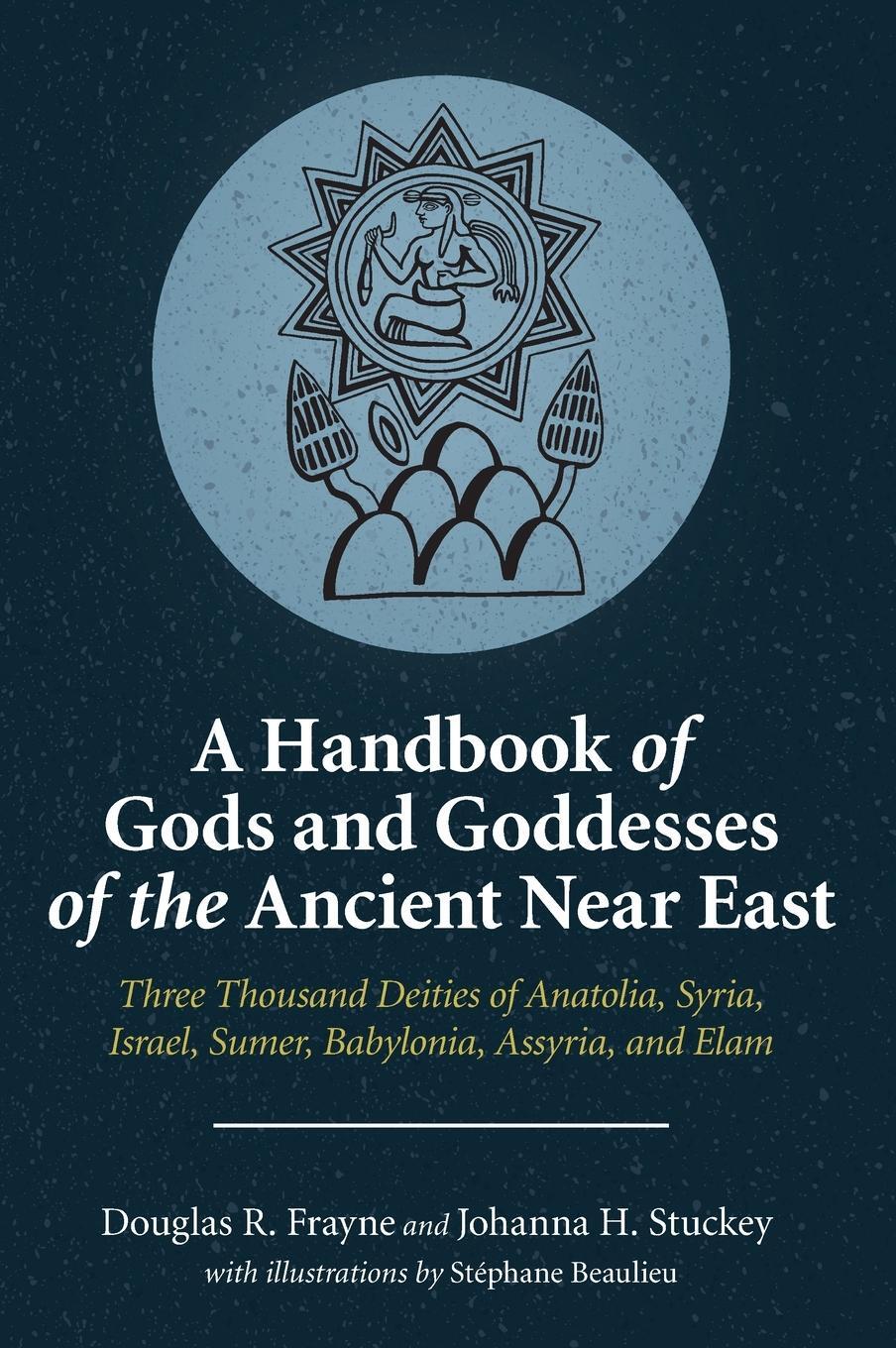 Cover: 9781575068374 | A Handbook of Gods and Goddesses of the Ancient Near East | Buch