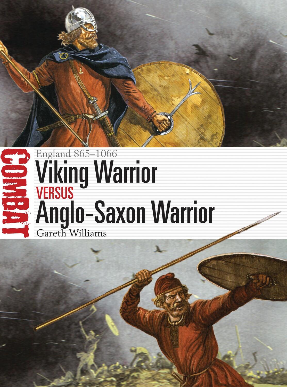Cover: 9781472818324 | Viking Warrior vs Anglo-Saxon Warrior | England 865-1066 | Williams