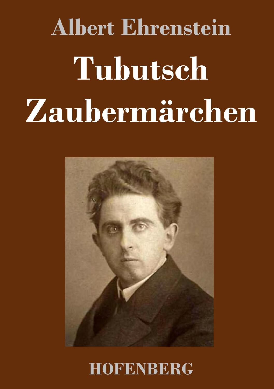 Cover: 9783743738744 | Tubutsch / Zaubermärchen | Albert Ehrenstein | Buch | 64 S. | Deutsch
